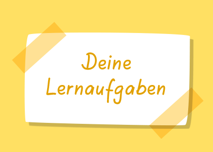 Deine Lernaufgaben